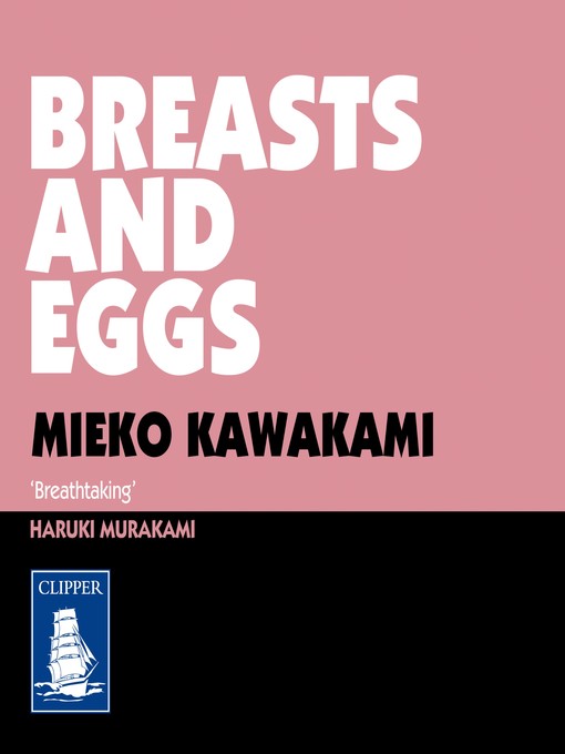Title details for Breasts and Eggs by Mieko Kawakami - Wait list
